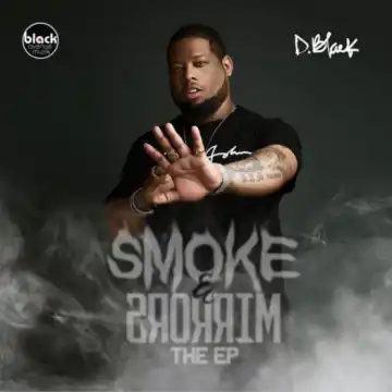 Smoke and Mirrors BY D-Black
